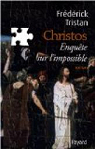 Christos : Enqute sur l'impossible par Tristan