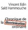 Chronique de la discrimination ordinaire (Folio actuel) par Edin