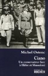 Ciano : Un conservateur face  Hitler et Mussolini par Ostenc
