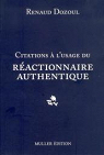 Citations a l'Usage du Reactionnaire Authentique par Dozoul