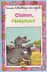 Clairon, l'éléphant par Thomas-Bilstein