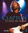 Clapton : Le dieu du blues par Welch