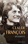 Claude Franois en souvenirs