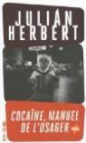 Cocaïne : Manuel de l'usager par Herbert