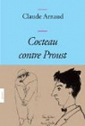 Proust contre Cocteau par Arnaud