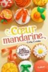 Coeur Mandarine - Tome 3 par Cassidy