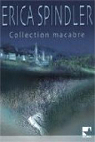Collection macabre par Spindler
