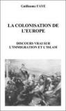 Colonisation de l'Europe, discours vrai sur l'immigration par Faye