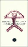 Complaintes gitanes par Federico Garcia Lorca