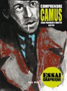 Comprendre Camus: Guide graphique (Comprendre/essai graphique) par Matti