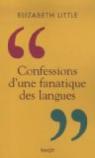 Confessions d'une fanatique des langues par Little