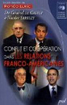 Conflit et coopration dans les relations franco-amricaines : Du Gnral de Gaulle  Nicolas Sarkozy par Lukic