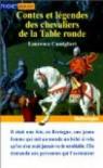 Contes et légendes des chevaliers de la Table Ronde par Camiglieri