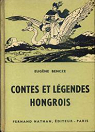 Contes et lgendes hongrois par Bencze