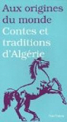 Contes et traditions d'Algrie par Aux origines du monde