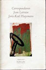 Correspondance : Jean Lorrain / Joris-Karl Huysmans - Pomes, ddicaces et articles par Huysmans