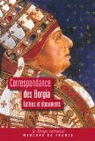 Correspondance des Borgia : Lettres et docu..