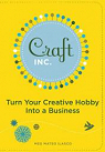 Craft, Inc. Turn Your Creative Hobby Into a Business par Mateo Ilasco