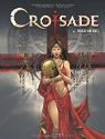 Croisade - Cycle 1, tome 4 : Becs de feu par Xavier