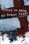 Croix de sang au Grand Hotel par Hernandez