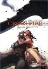 Cross Fire, tome 3 : Mourir et laisser vivre par Chan