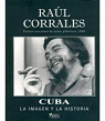 Cuba, La imagen y la Historia par Corrales