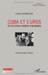 Cuba et l'Urss 30 Ans d'une Relation Improbable par Lautrche