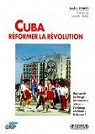 Cuba, rformer la rvolution par Linard