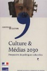 Culture & Mdias 2030 - Prospective de politiques culturelles par tudes de la prospective et des statistiques (DEPS)