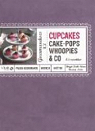 Cupcakes, Cakes-pops, Whoopies & Co par Dahl-Stern