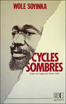 Cycles sombres par Soyinka