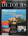 DETOUR EN FRANCE N27 - Les villages perchs - Le Var - Le luxe rtro des anciens paquebots - Les gares d'antan par Dtours en France