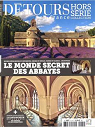 Dtours en France - H.S. 31 : Lemonde secret des abbayes par Roger
