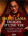 Dalai Lama Images d une Vie par Vernier-Palliez