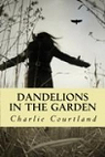 Dandelions in the garden par Courtland