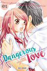 Dangerous Love, tome 1 par Nanajima