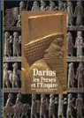 Darius : Les Perses et l'Empire par Briant