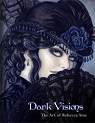 Dark Visions, the Art of Rebecca Sinz par Sinz