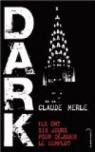 Dark, tome 1 par Merle