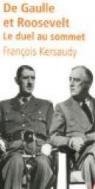 De Gaulle et Roosevelt : Le duel au sommet par Kersaudy