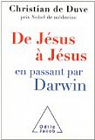 De Jésus à Jésus... en passant par Darwin par Duve