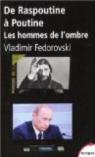 De Raspoutine à Poutine : Les hommes de l'ombre par Fédorovski