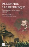 De l'Empire a la Republique Comites Secrets du Parlement 1870-1871 par Bonhomme