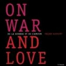 De la guerre et de l'amour : On war and love par Elkoury