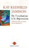 De l'exaltation à la dépression : Confession d'une psychiatre maniaco-dépressive par Jamison