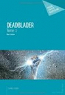 Deadblader - Tome 1 par Adrian