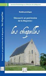 Dcouvrir un patrimoine de la Mayenne : les chapelles par Guguen