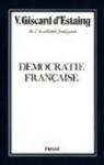 Démocratie française par Giscard d'Estaing