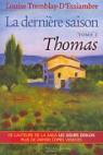 La dernière saison, tome 2 : Thomas par Tremblay-d'Essiambre