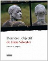 Derrière l'Objectif de Hans Silvester par Silvester